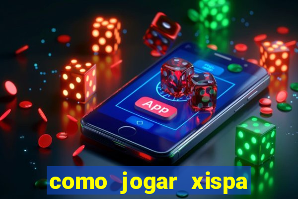 como jogar xispa no jogo do bicho